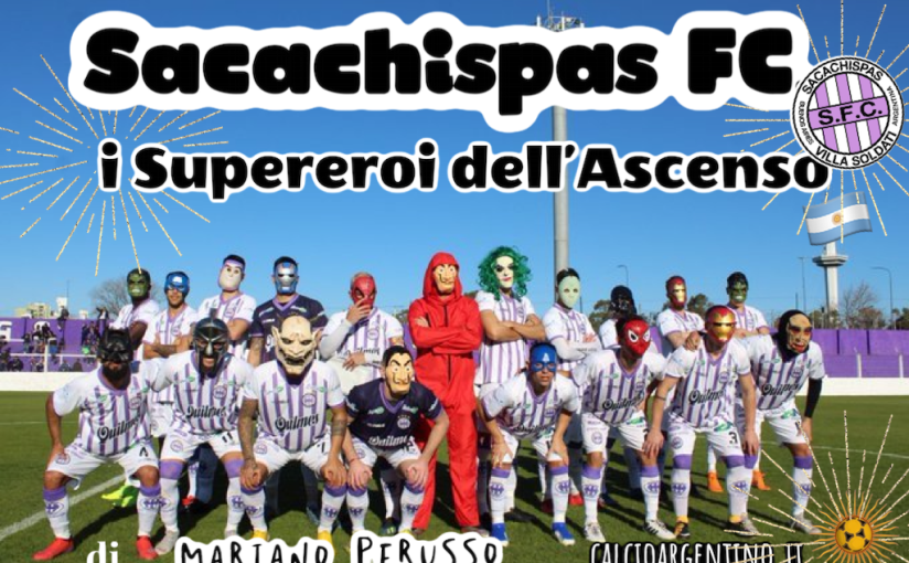 Sacachispas FC, i Supereroi dell’ascenso